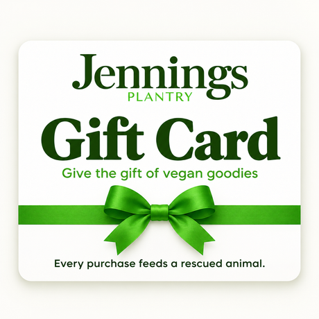 Jennings Plantry Gift Card — Give the gift of vegan goodies. Every purchase feeds a rescued animal.
